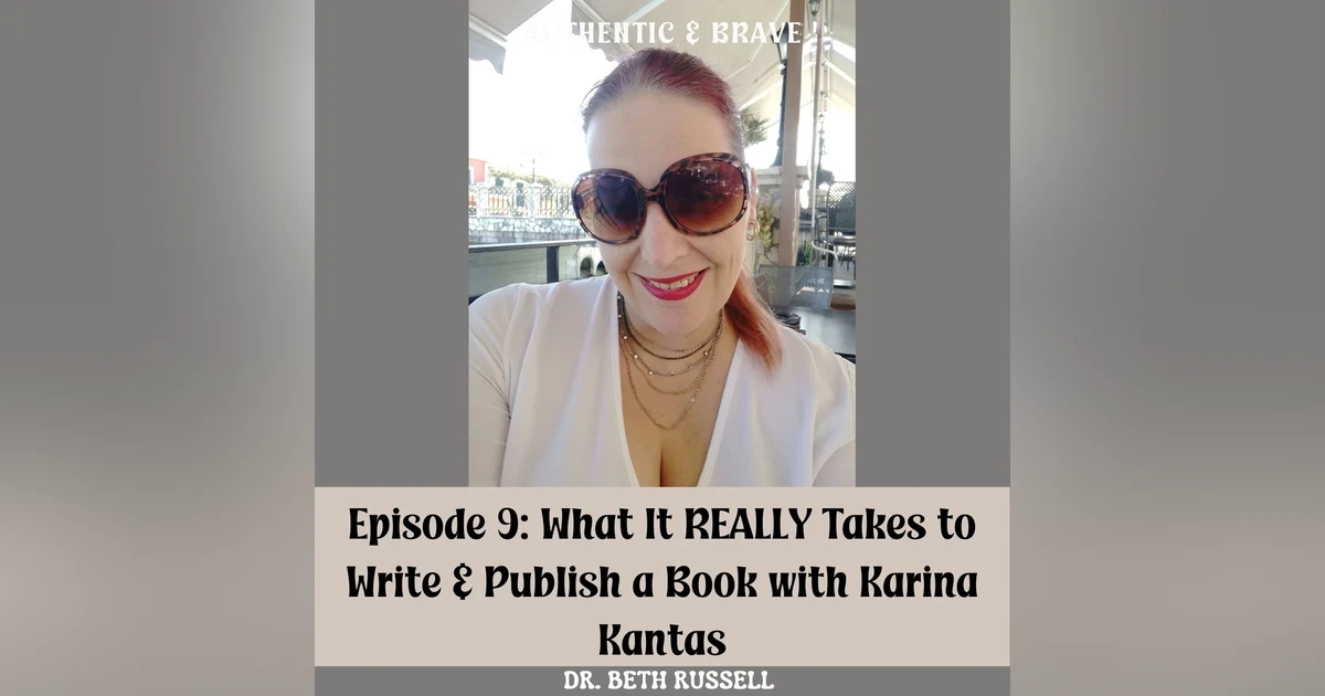 09: Karina Kantas: What It REALLY Takes to Write & Publish a Book