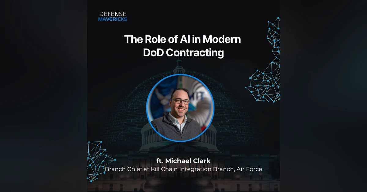 The Role of AI in Modern DoD Contracting with Mike Clark