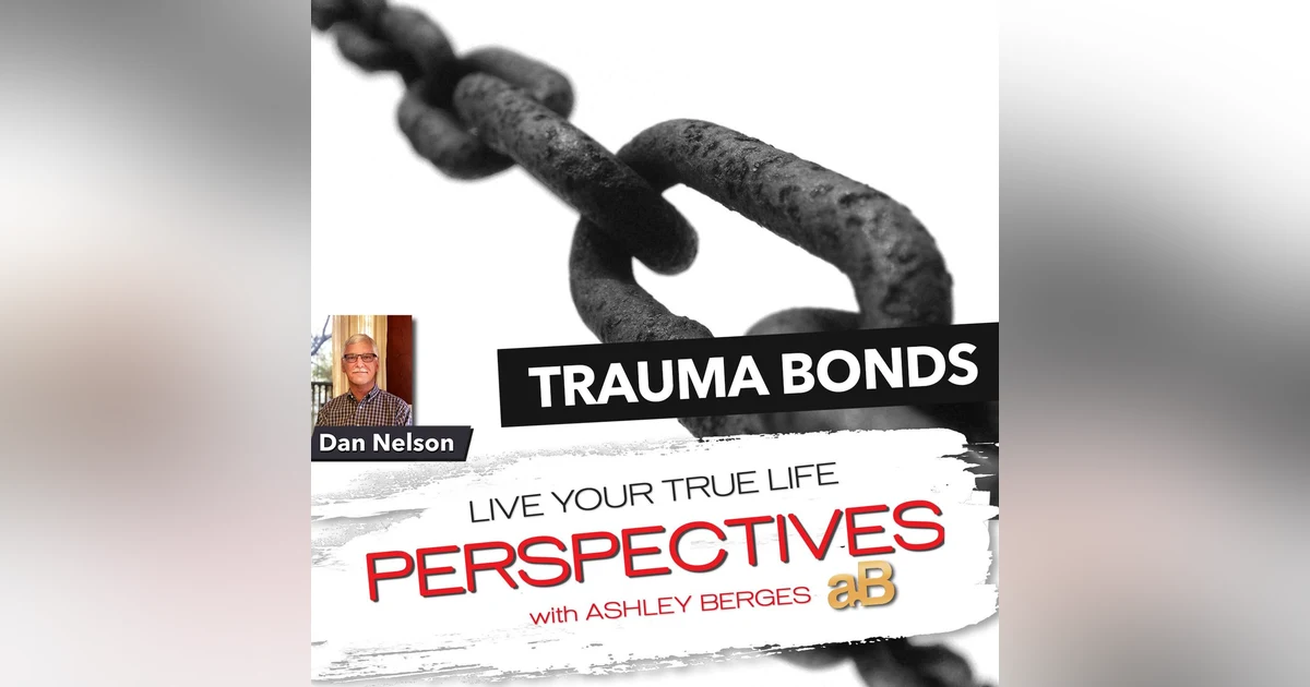 What is a Trauma Bond?  [Ep. 674]