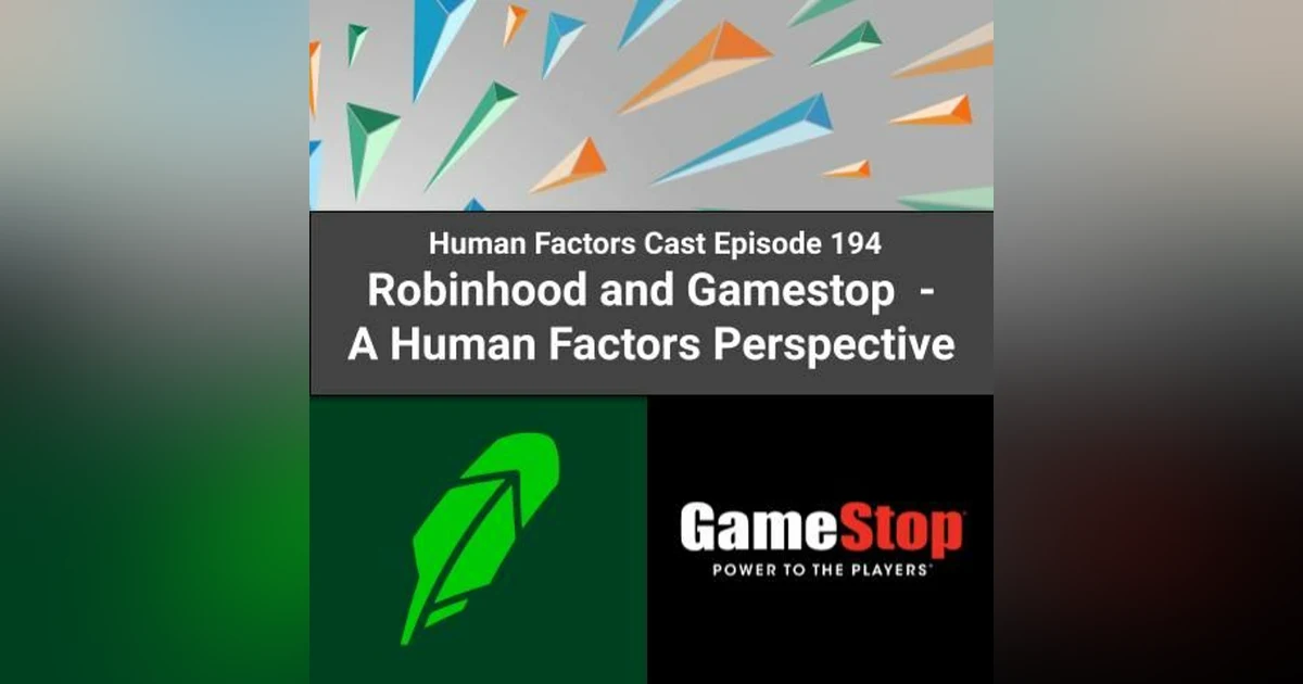E194 - Robinhood and Gamestop - A Human Factors Perspective