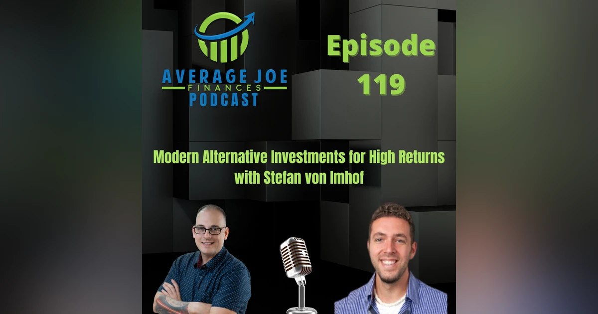 119. Modern Alternative Investments for High Returns with Stefan von Imhof
