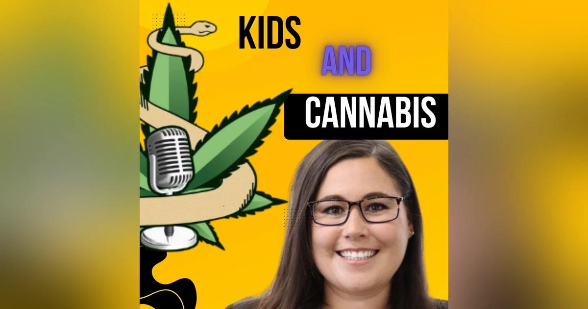 E177 - Cannabis and Kids: Separating Medical Evidence from Myths with Dr. Lauren Kelly