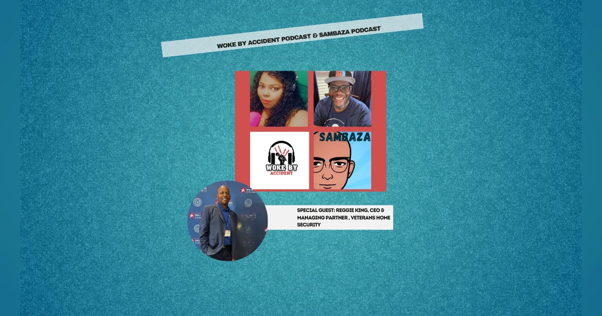 Woke By Accident & Sambaza Podcast- S6 E. 184 - Entreprenurial Journey with guest, Reggie King