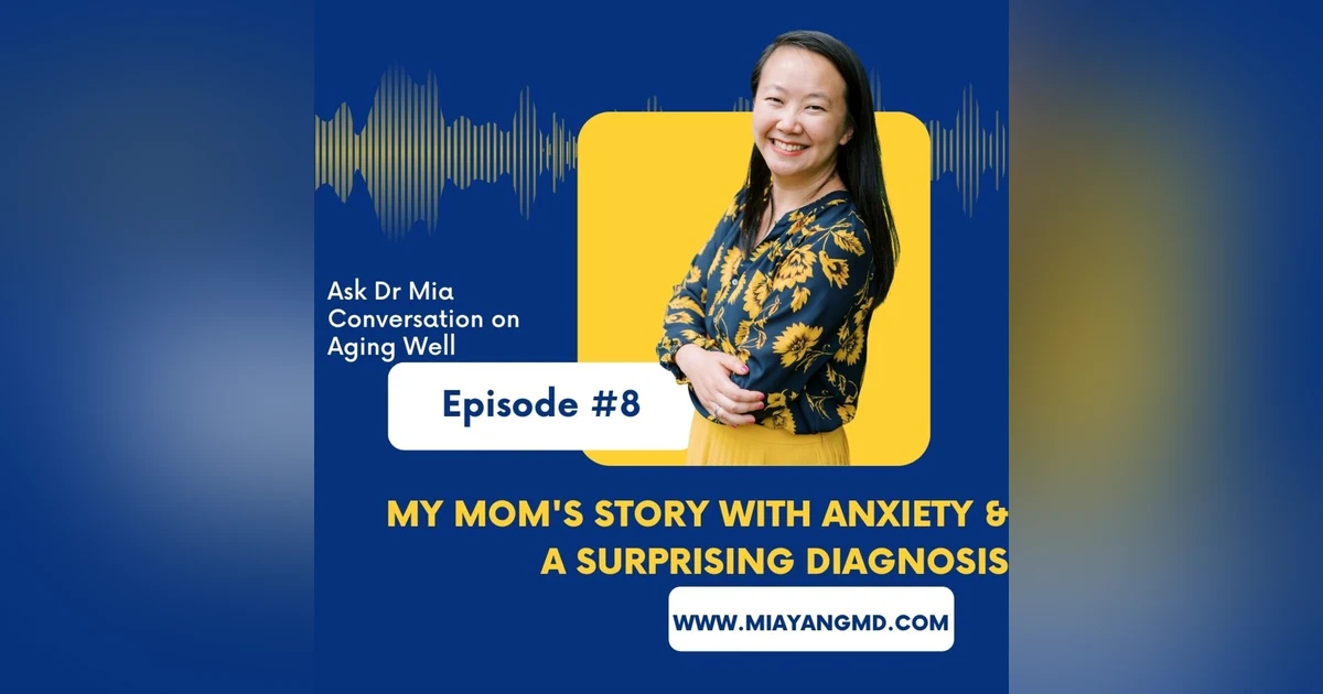 My Mom's story with anxiety & a surprising diagnosis
