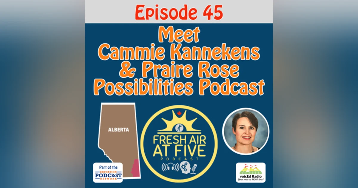 Special Edition: Meet Cammie Kannekens & Praire Rose Possibilities Podcast - FAAF45