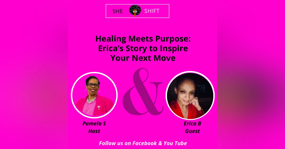 Healing Meets Purpose: Erica’s Story Inspire Your Next Move