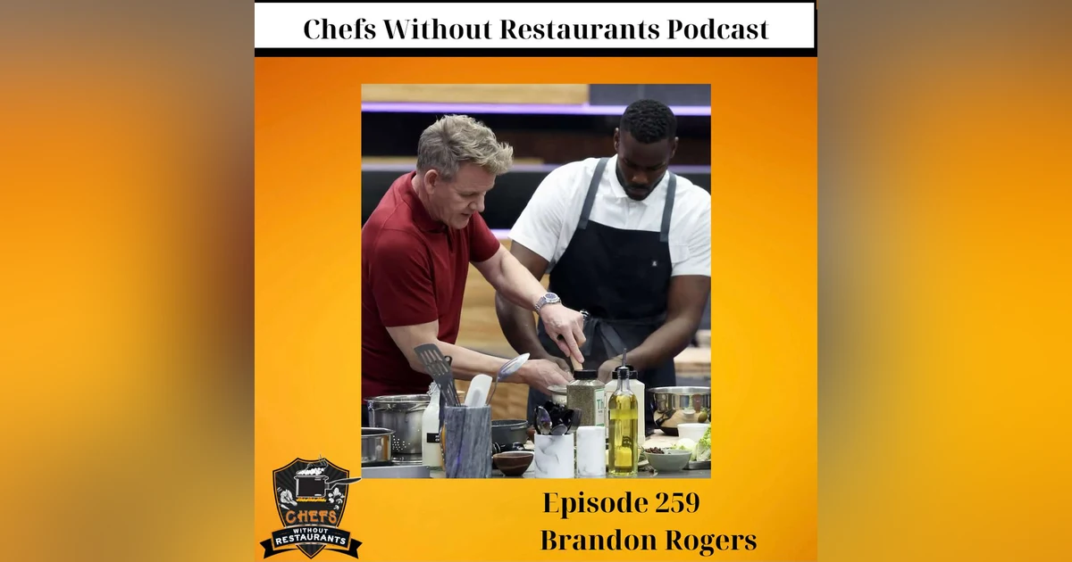 From Meal Prep to Prime Time: Brandon Rogers on Next Level Chef