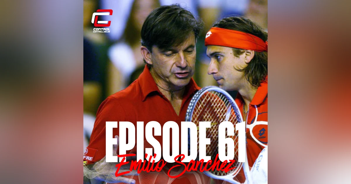 Episode 61: Emilio Sanchez - Viva España