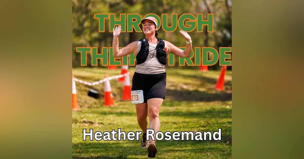 Ep. 41: Leaving Toxic Cycles and Finding Freedom on the Run | Heather Rosemand