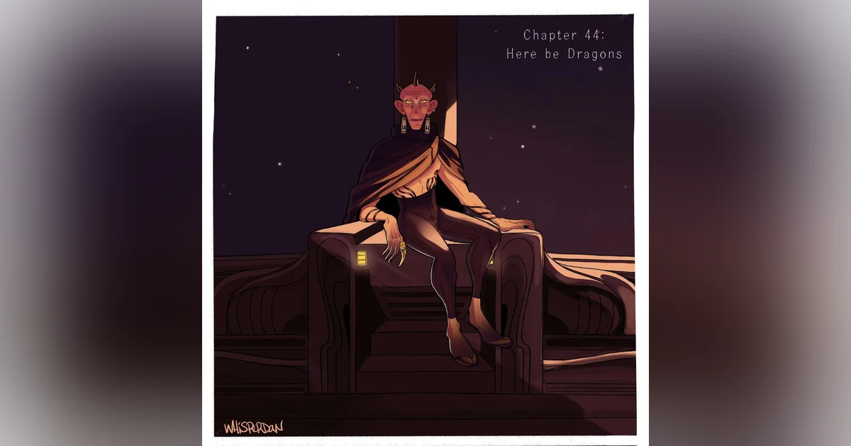 Chapter 44: Here be Dragons