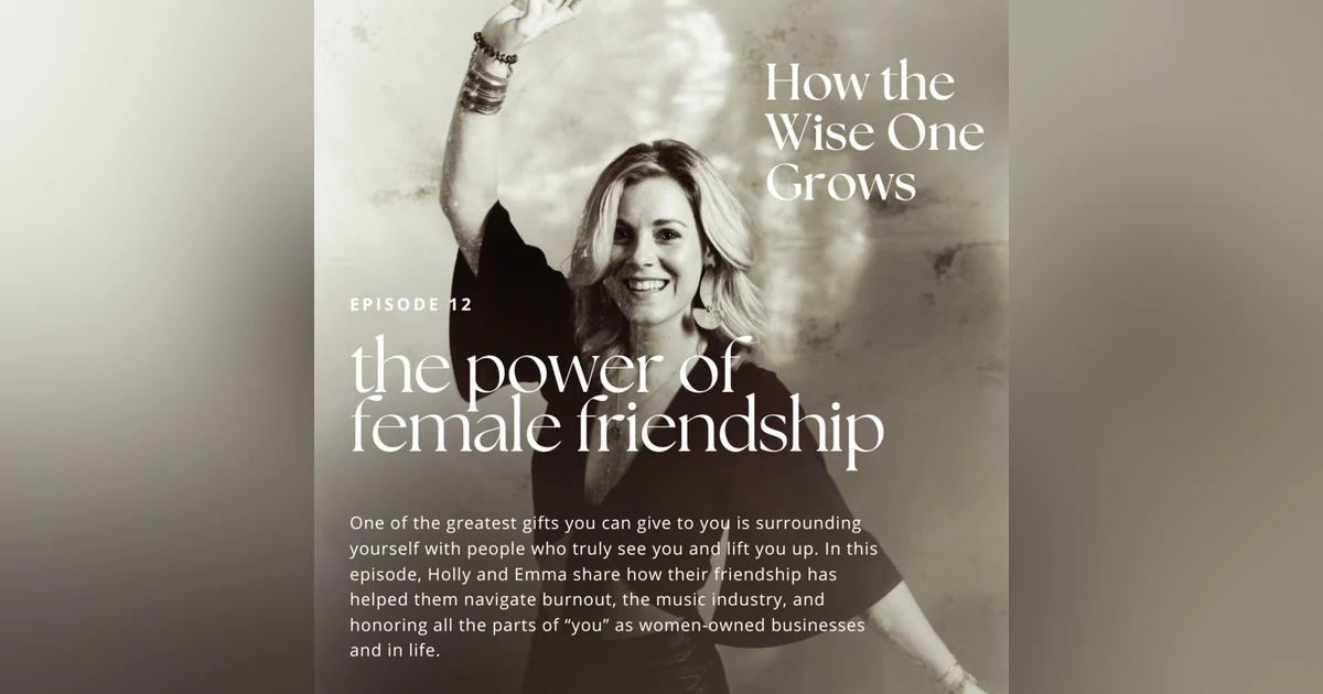 The Power of Female Friendship with Emma Hern (12)
