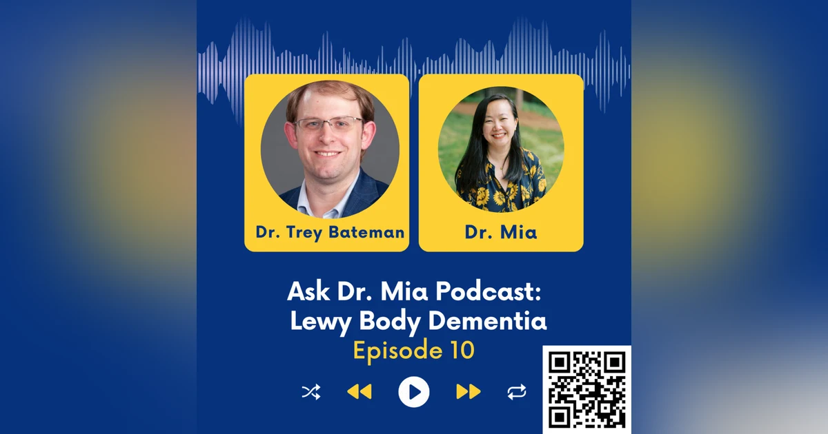 Lewy Body Dementia with Dr. Trey Bateman