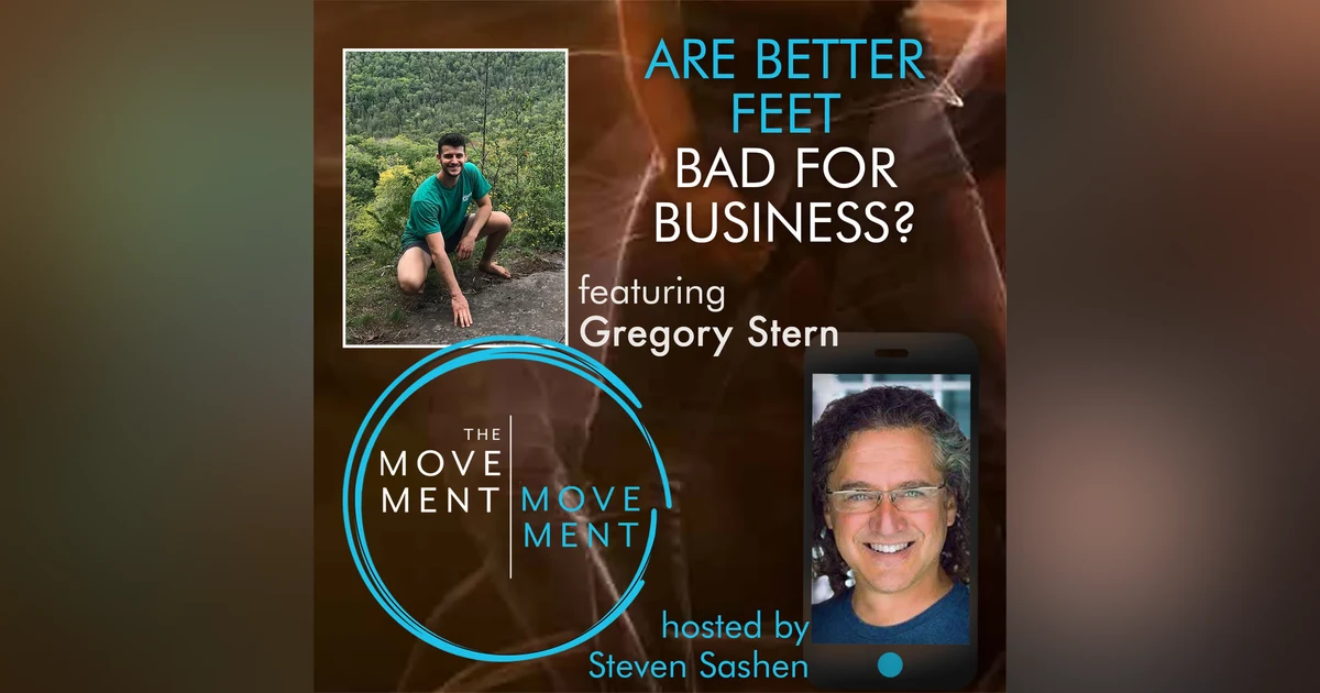 Episode 224: Are Better Feet Bad for Business