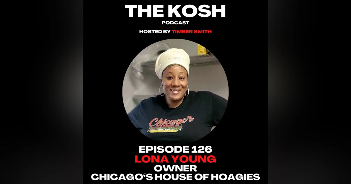 Episode 126: Lona Young - Owner of Chicago's House of Hoagies