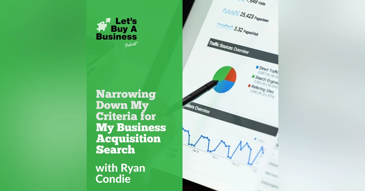 Narrowing Down My Criteria for My Business Acquisition Search