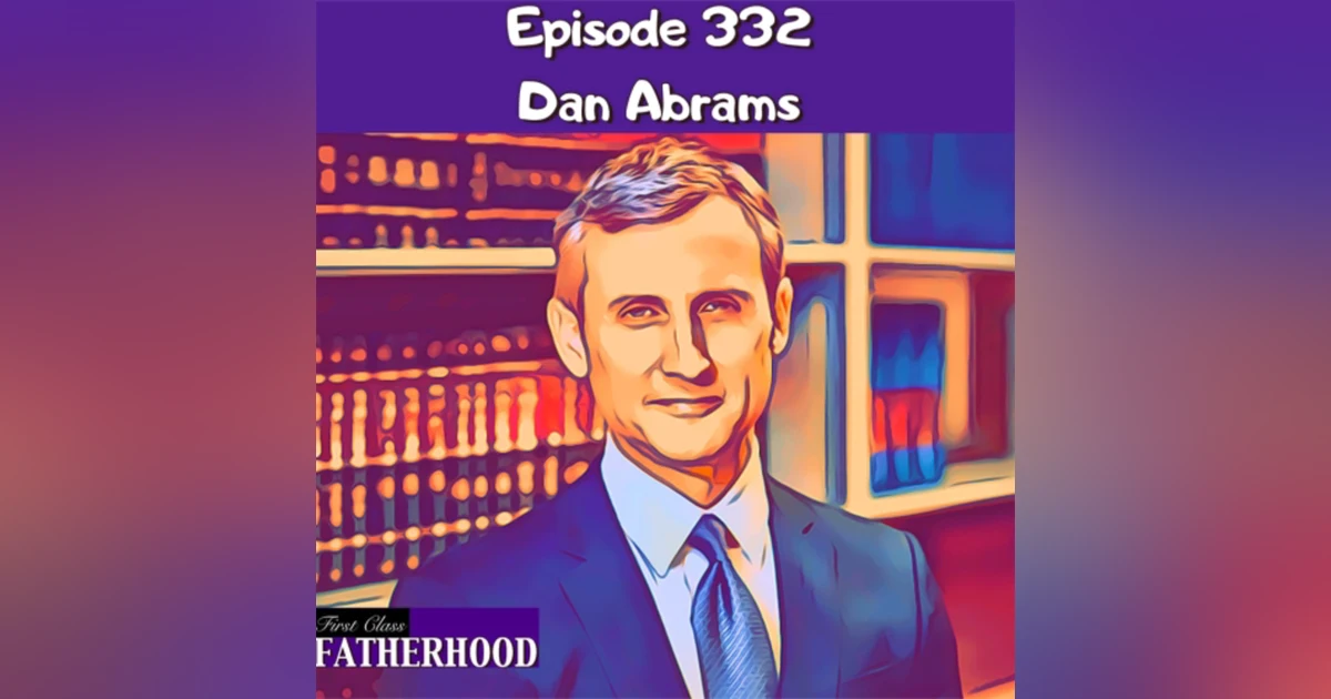 #332 Dan Abrams