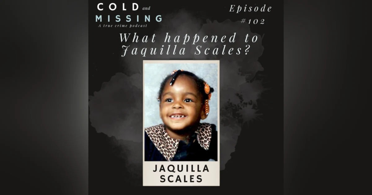 Cold and Missing: Jaquilla Scales