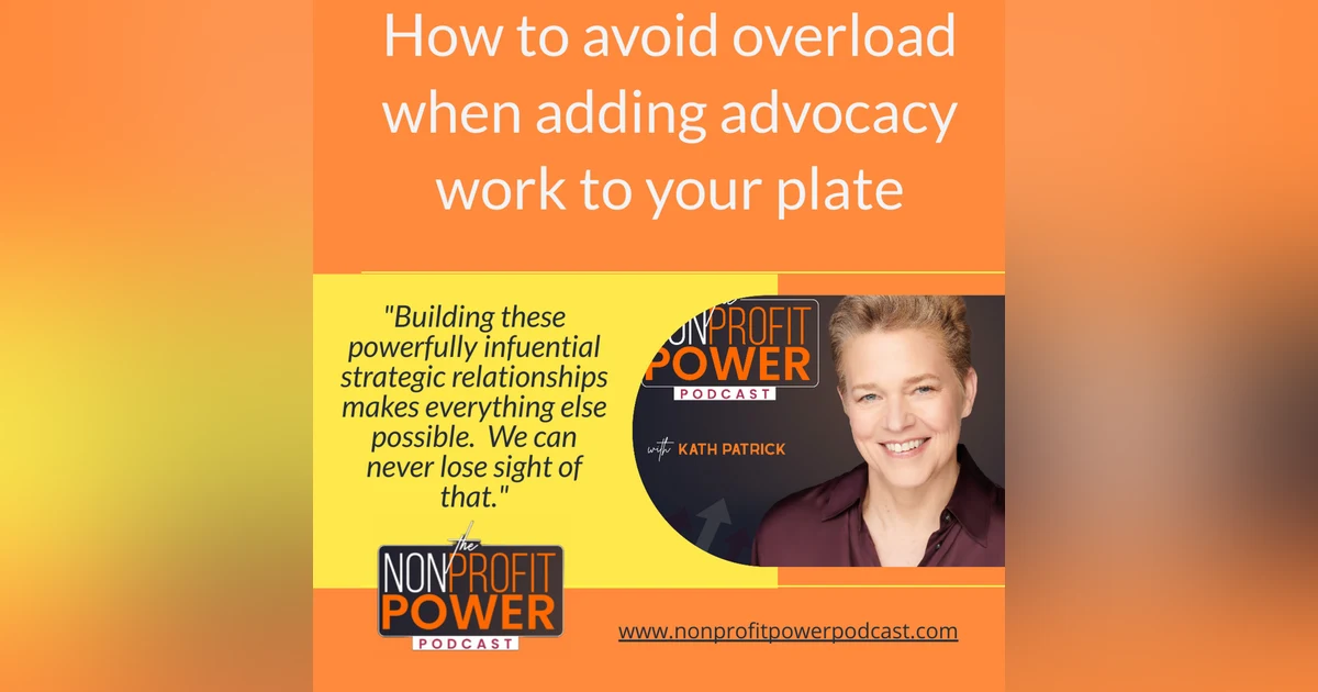 How to Avoid Overload when Adding Advocacy Work to Your Plate - Episode 25