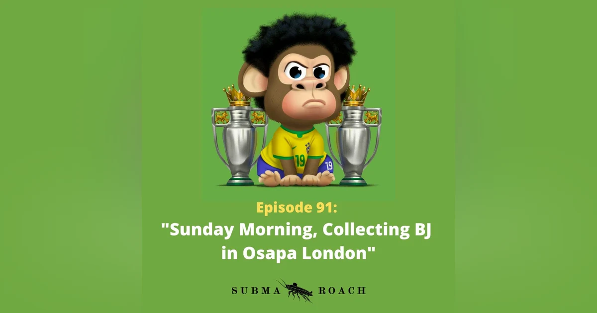 Episode 91: "Sunday Morning, Collecting BJ In Osapa London"