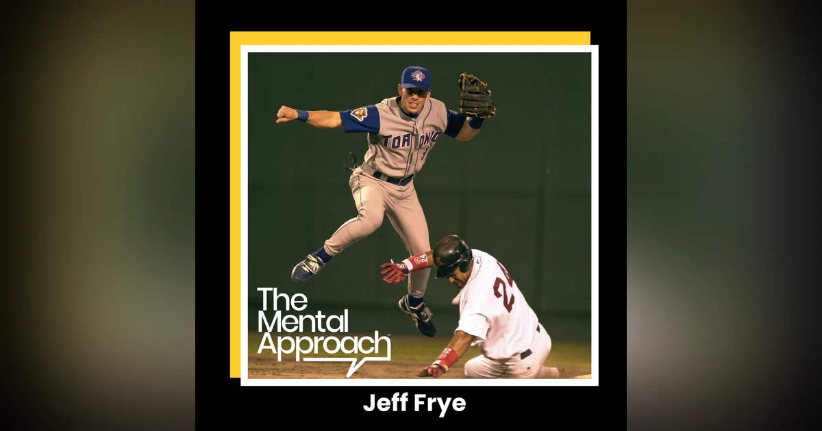 “Come Back When You Grow Up” Jeff Frye on The Mental Resilience Needed To Reach Your Dreams