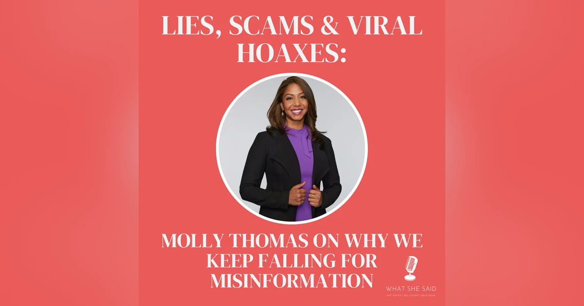 Lies, Scams & Viral Hoaxes: Molly Thomas on Why We Keep Falling for Misinformation