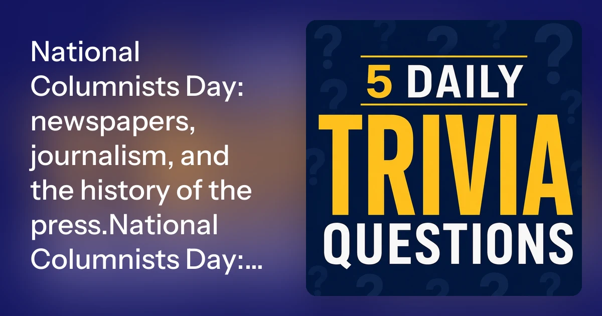 National Columnists Day: newspapers, journalism, and the history…