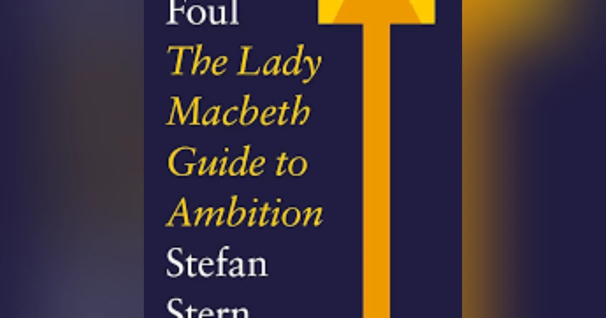 The Lady Macbeth Guide to Ambition