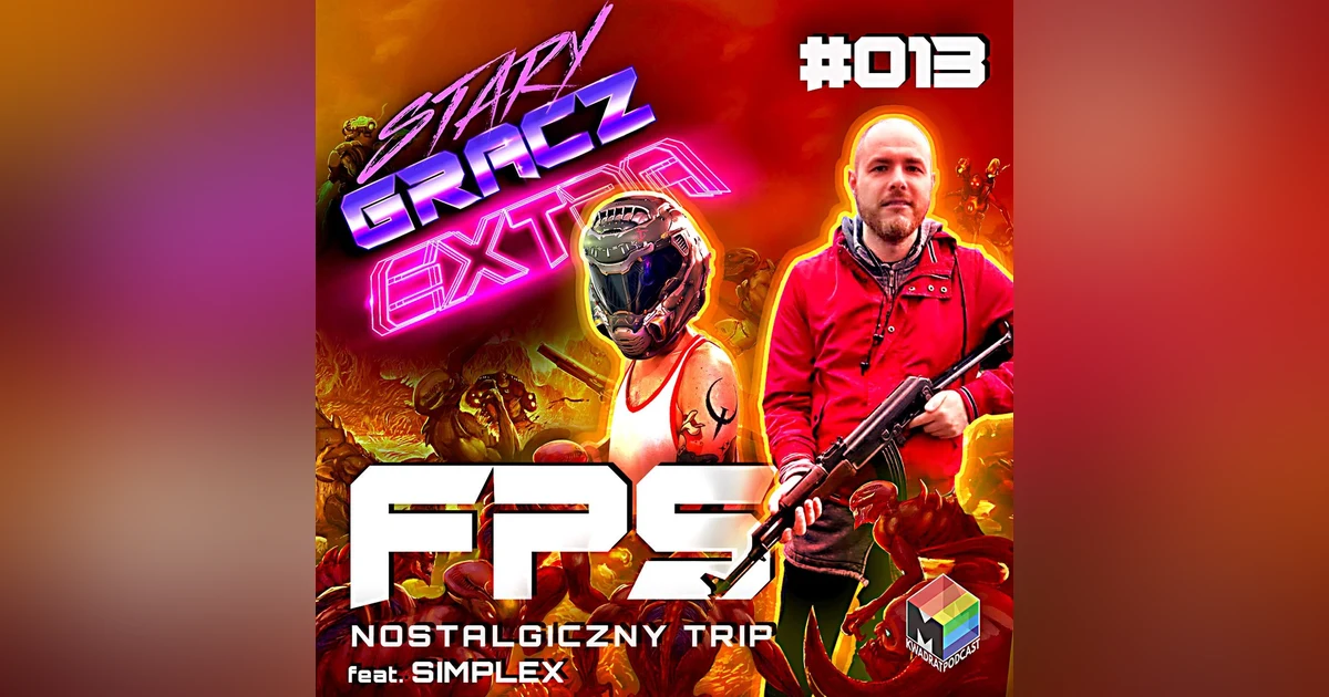 Extra 013 Nostalgiczny trip FPS feat Simplex