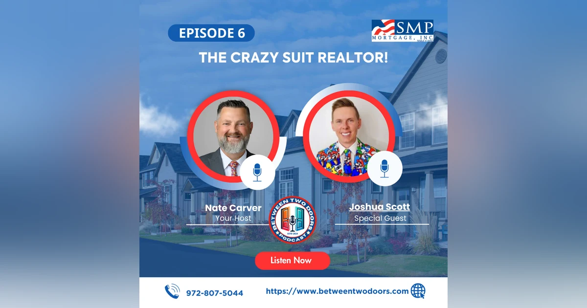 Episode 6: The Crazy Suit Realtor!