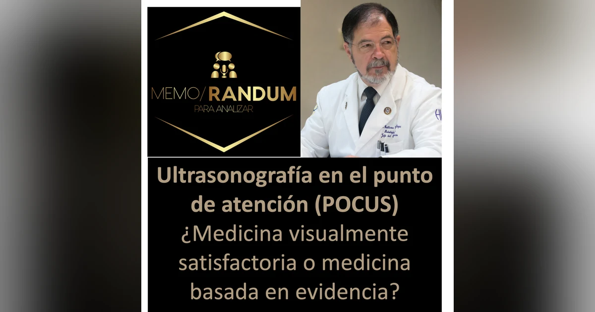 Ultrasonografía en el punto de atención (POCUS) ¿Medicina visualmente satisfactoria o medicina basada en evidencias?