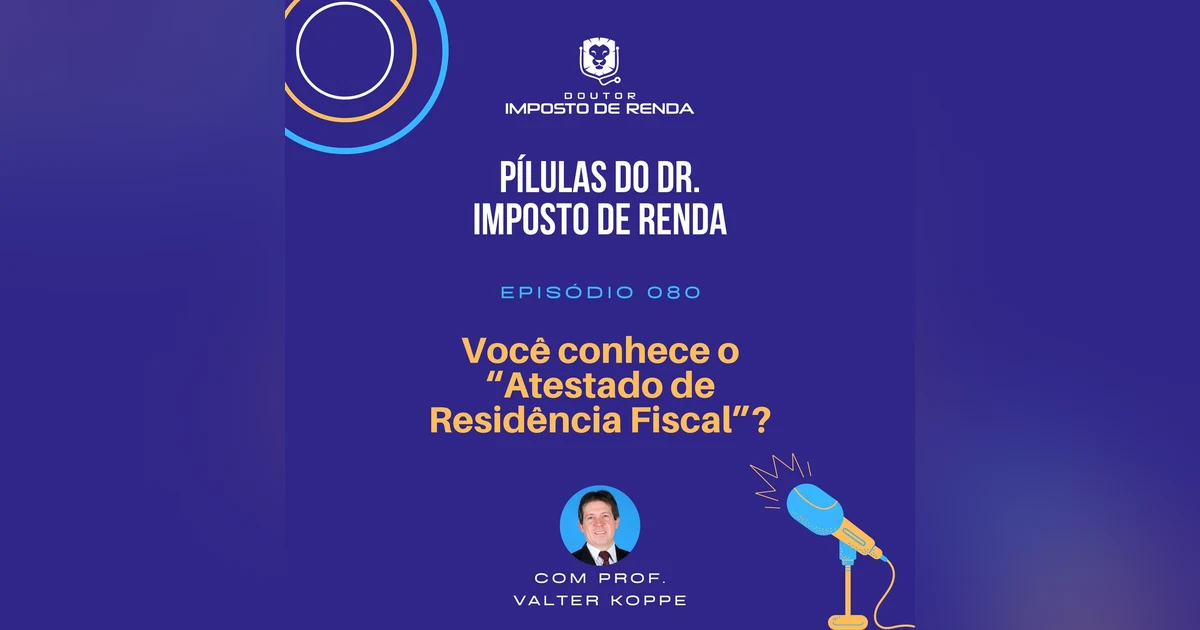 PDIR #080 – Você conhece o “Atestado de Residência Fiscal”?