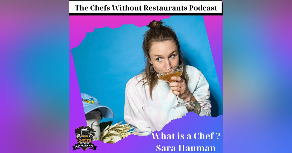 On Not Identifying as a Chef - What is a Chef with Sara Hauman