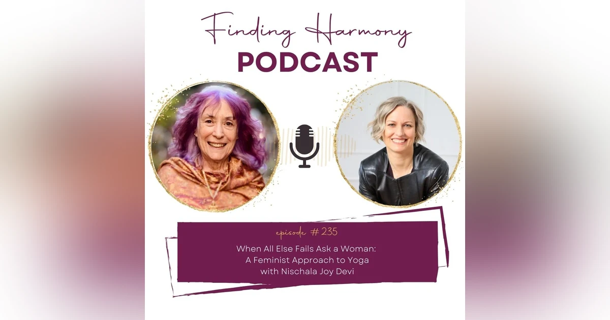When All Else Fails Ask a Woman: A Feminist Approach to Yoga
