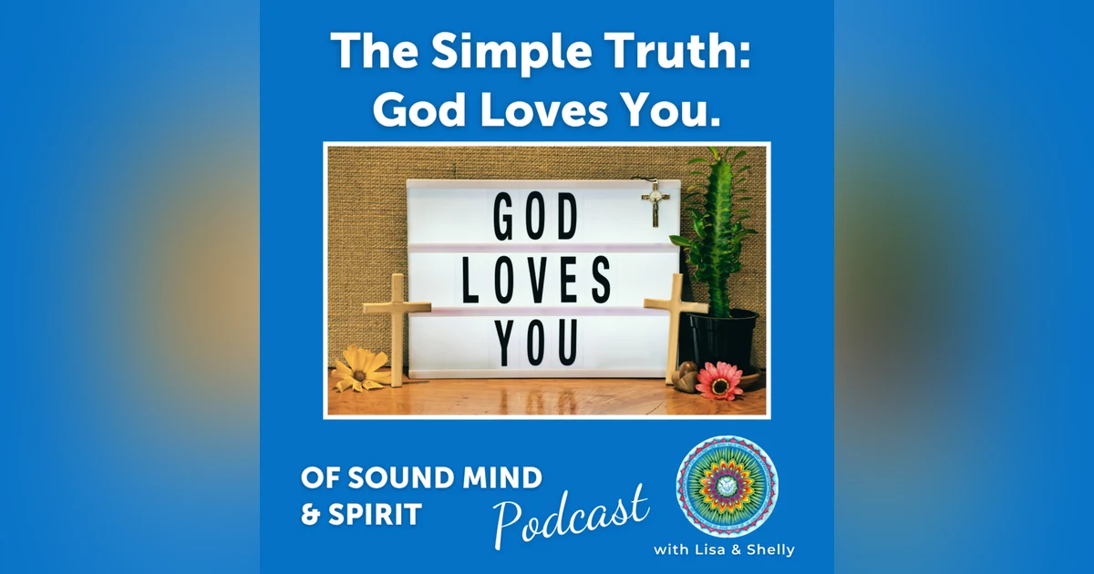 106. The Simple Truth: God Loves You!