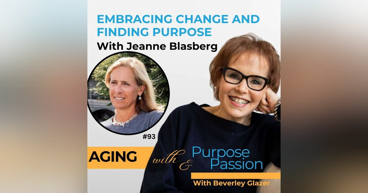 Jeanne Blasberg: Embracing Change and Finding Purpose