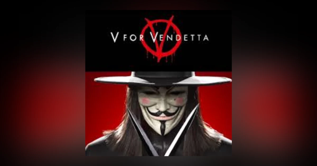 EPISODE 106: V FOR VENDETTA