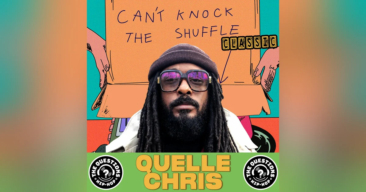 Quelle Chris (Can't Knock the Shuffle Classic)