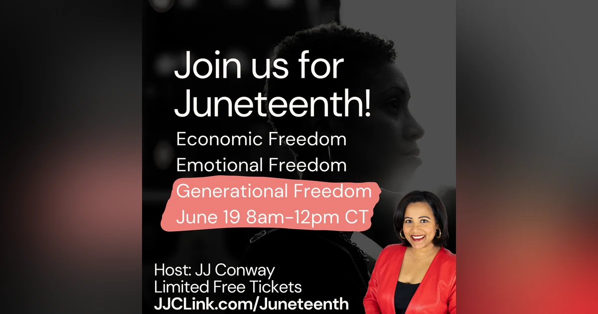 Episode 156: Join JJ's Juneteenth Celebration
