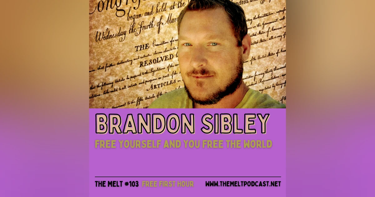 Brandon Sibley | Free Yourself and You Free the World (FREE FIRST HOUR)