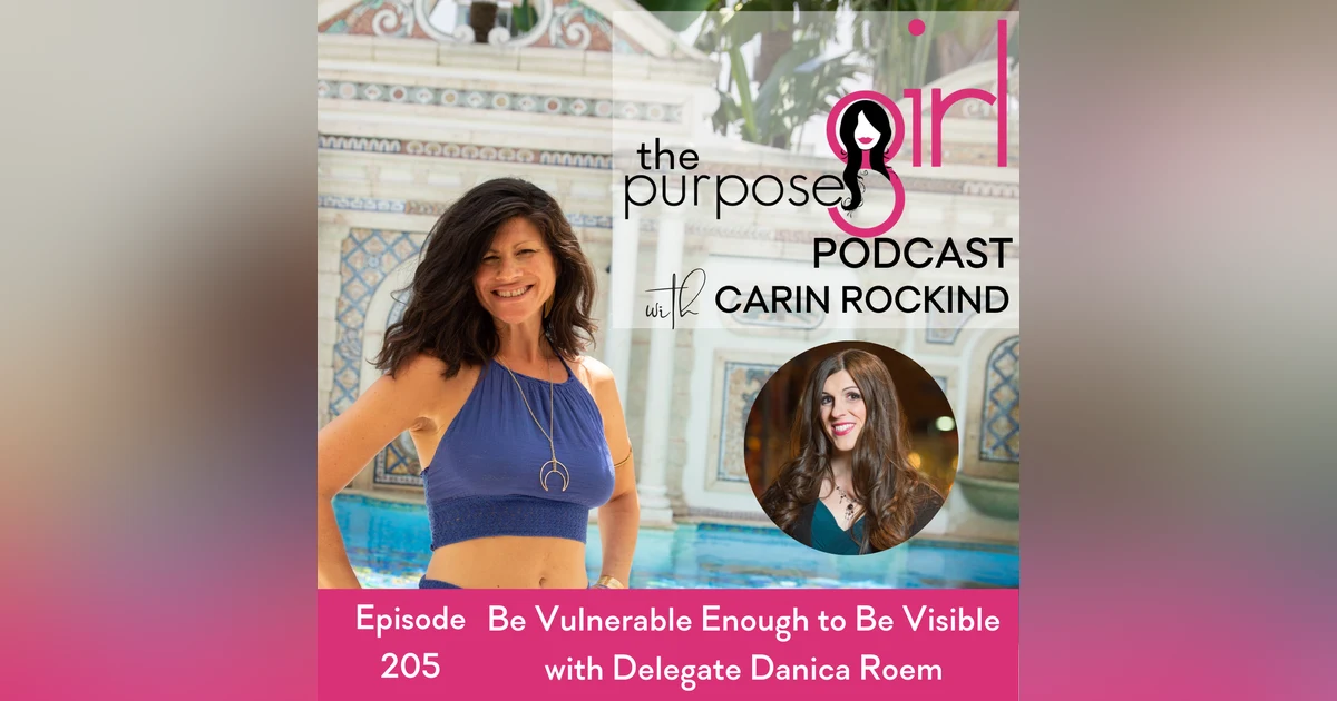 205 Be Vulnerable Enough to Be Visible with Delegate Danica Roem