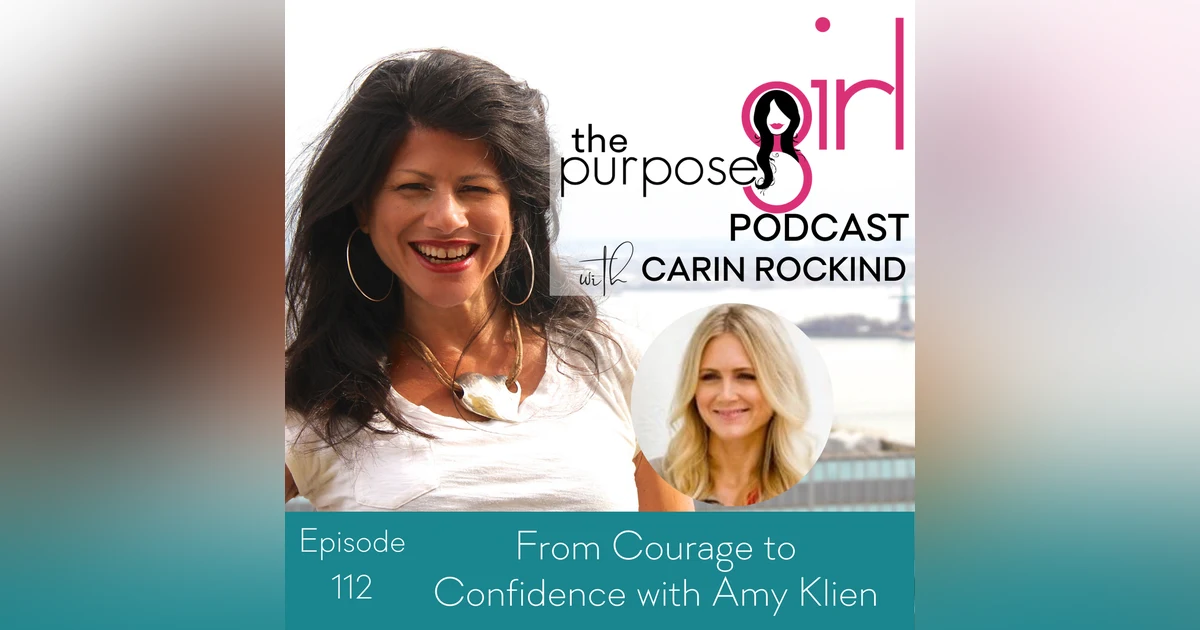 112 From Courage to Confidence with Amy Klien