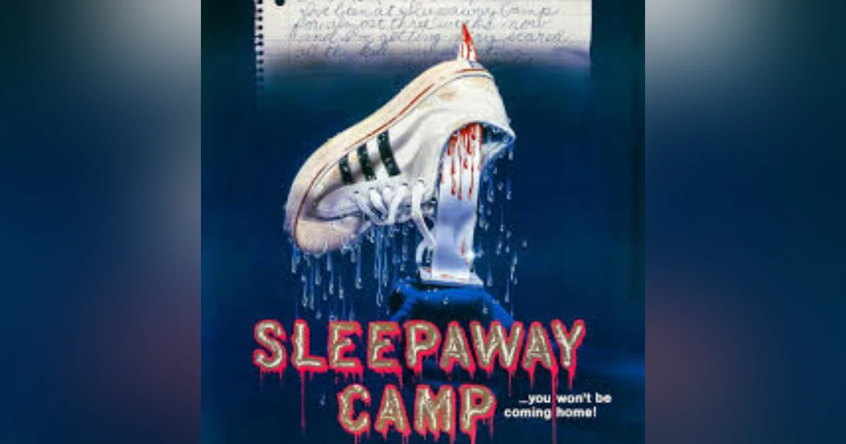 EPISODE 87: SLEEPAWAY CAMP