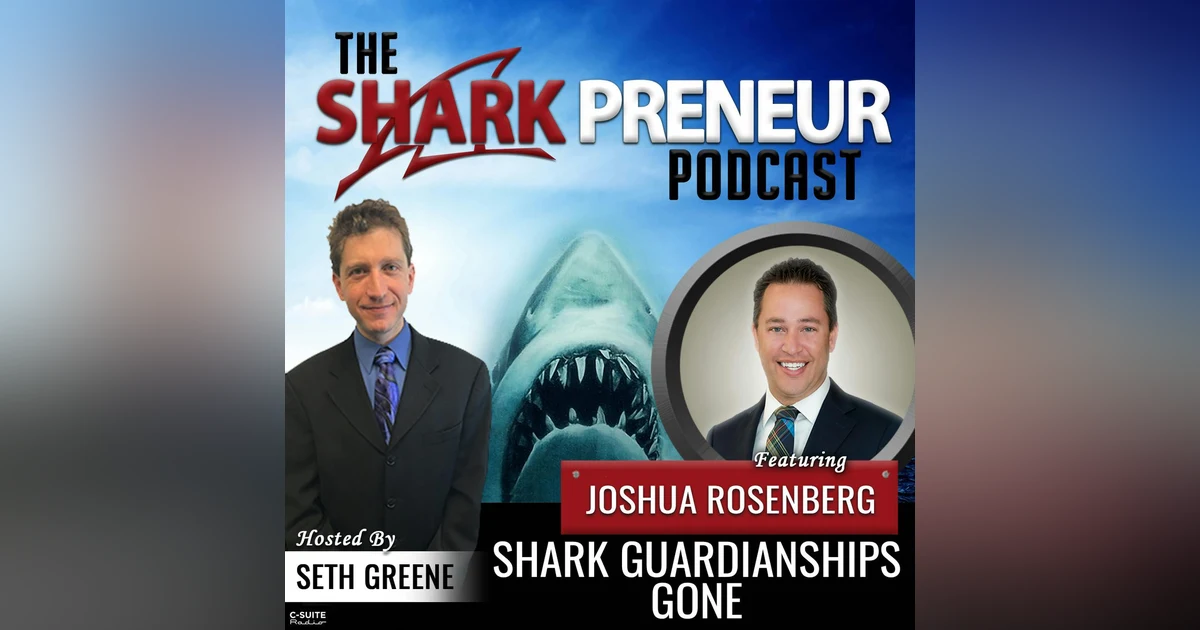 673: Shark Guardianships Gone with Joshua Rosenberg