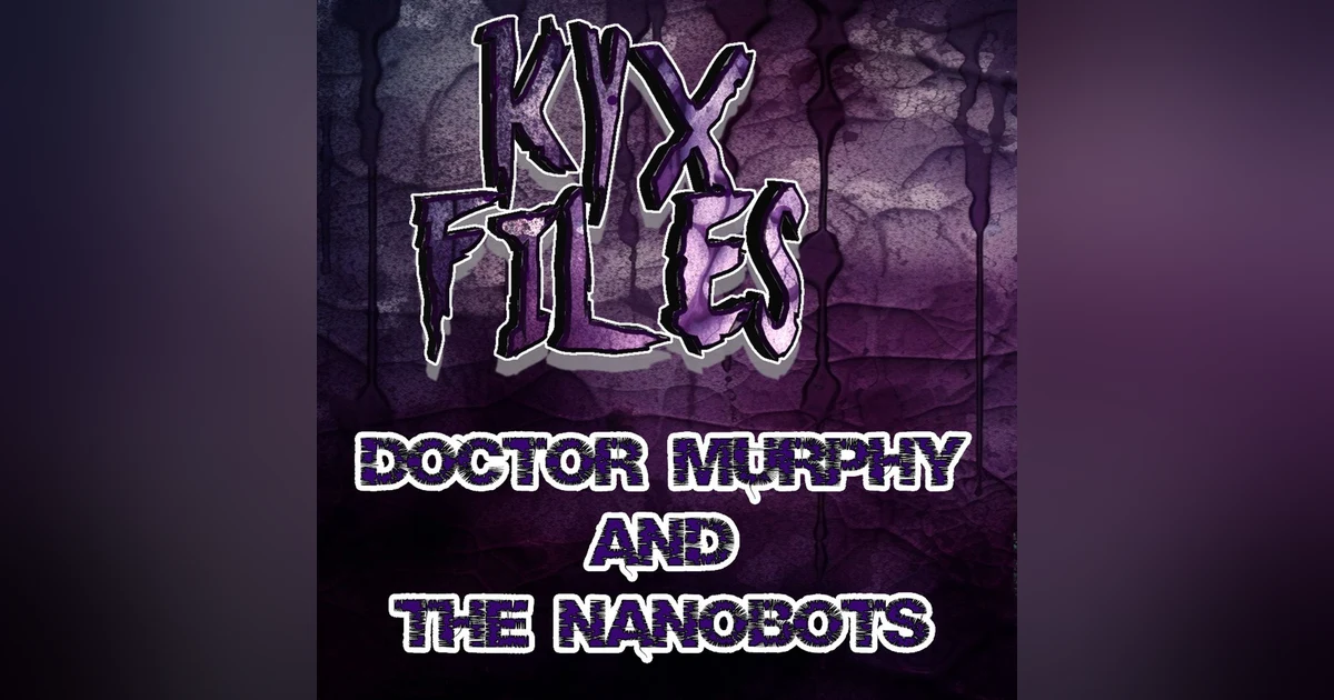 S408 - Dr.Murphy and the Nanobots