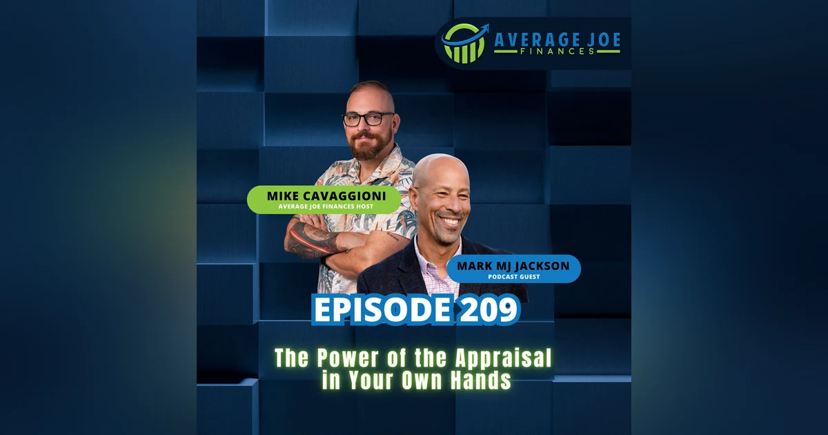 209. The Power of the Appraisal in Your Own Hands with M.J. Jackson