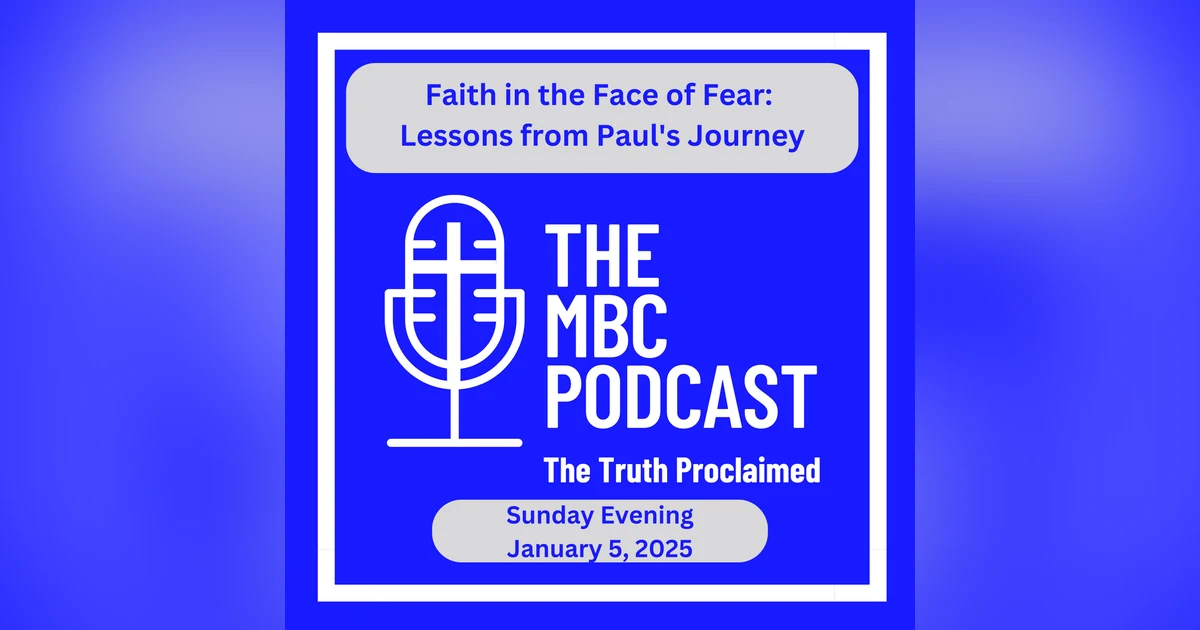 Faith in the Face of Fear: Lessons from Paul's Journey