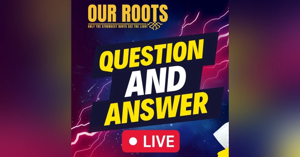 LIVE Spiritism Q&A: Our Roots Podcast
