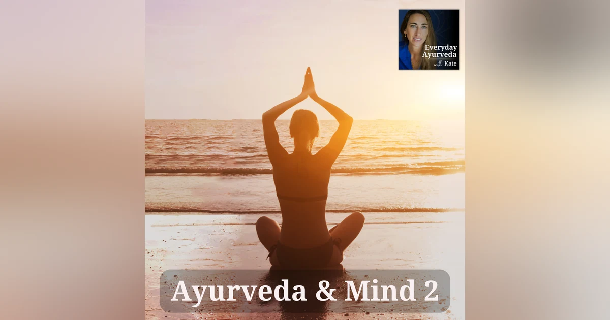 08: Ayurveda and Mind 2