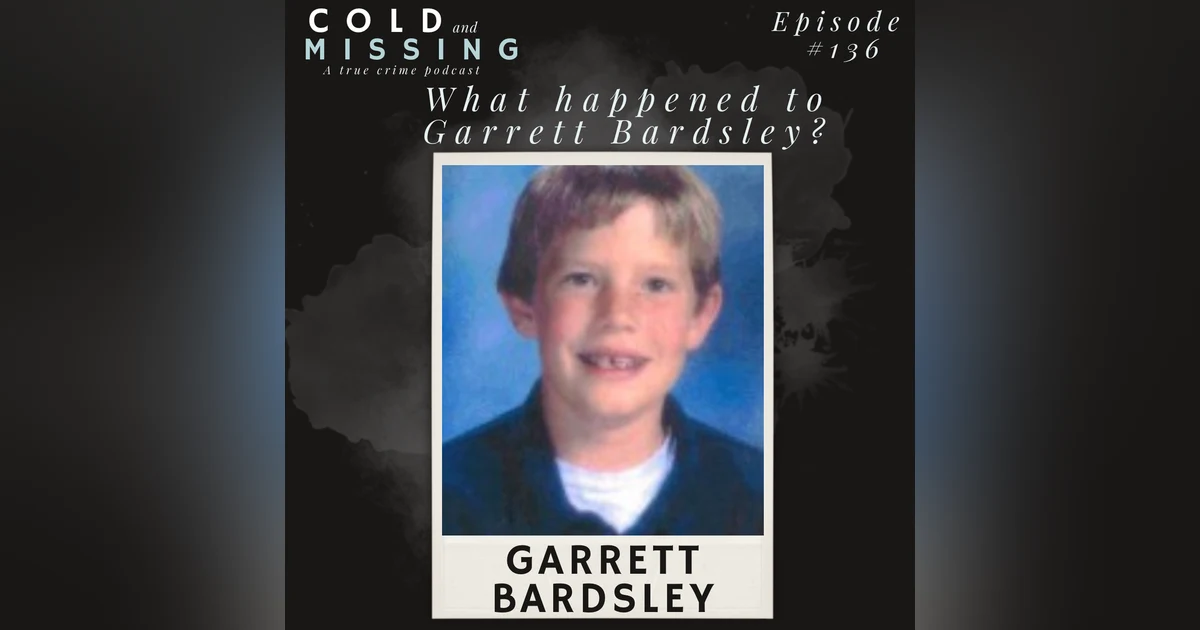 Cold and Missing: Garrett Bardsley