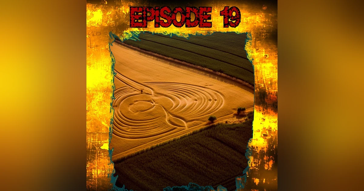 S319: Are aliens trying to speak to us? Crop Circles, and first contact.